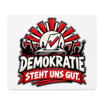 Demokratie Steht Uns Gut – Grafik - Mousepad (Querformat) - Weiß - Vorne