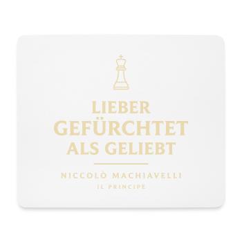 Lieber gefürchtet als geliebt Machiavelli Zitat - Mousepad (Querformat) - Weiß - Vorne