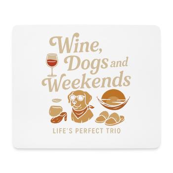 Wine Dogs And Weekends - Mousepad (Querformat) - Weiß - Vorne