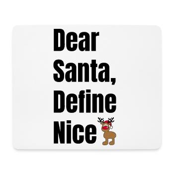 Dear Santa Define Nice – Lustiger Weihnachtselch - Mousepad (Querformat) - Weiß - Vorne