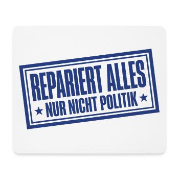 Handwerk Stempel Repariert alles nur nicht Politik - Mousepad (Querformat) - Weiß - Vorne