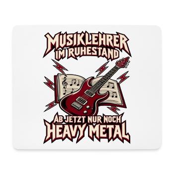 Musiklehrer im Ruhestand – Ab jetzt nur noch Heavy - Mousepad (Querformat) - Weiß - Vorne