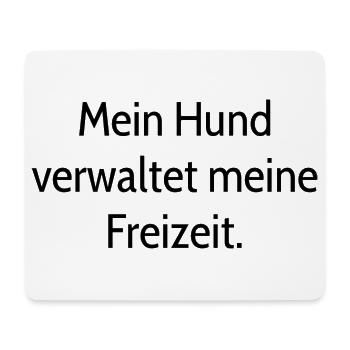 Hunde Spruch - Mousepad (Querformat) - Weiß - Vorne