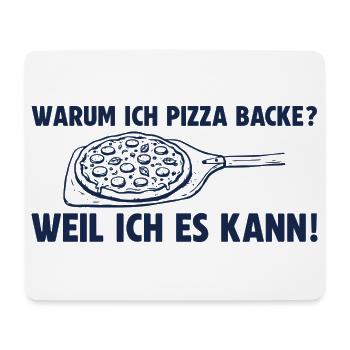 Pizza backen weil ich es kann Pizzabäcker - Mousepad (Querformat) - Weiß - Vorne