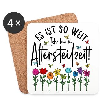 Es ist soweit Ich bin in Altersteilzeit - Blumen - Untersetzer (4er-Set) - Weiß - Vorne