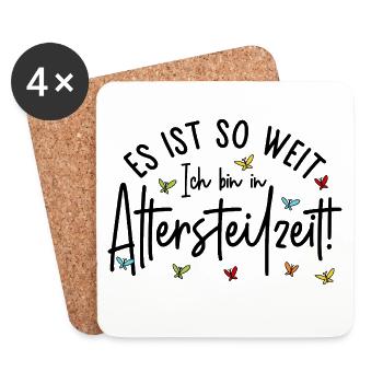 Es ist so weit Ich bin in Altersteilzeit - Untersetzer (4er-Set) - Weiß - Vorne