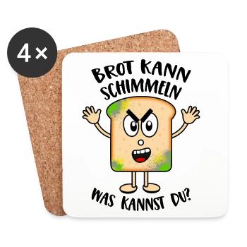 Brot kann schimmeln Was kannst Du Lustige Sprüche - Untersetzer (4er-Set) - Weiß - Vorne