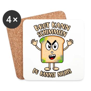 Brot kann schimmeln Du kannst nichts - Untersetzer (4er-Set) - Weiß - Vorne