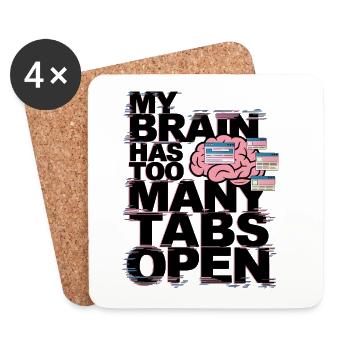 My Brain Has Too Many Tabs Open - Coasters (set of 4) - white - Front
