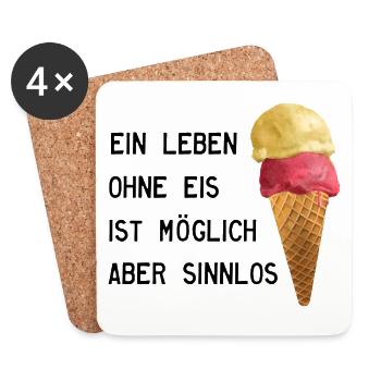 Ein Leben ohne Eis ist möglich aber sinnlos - Untersetzer (4er-Set) - Weiß - Vorne