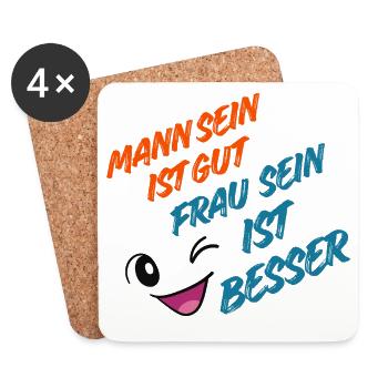 Mann sein ist Gut, Frau sein ist Besser - Untersetzer (4er-Set) - Weiß - Vorne