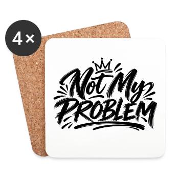 Not my Problem - Untersetzer (4er-Set) - Weiß - Vorne