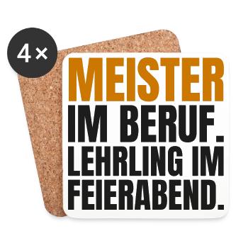 Meister im Beruf. Lehrling im Feierabend - Untersetzer (4er-Set) - Weiß - Vorne