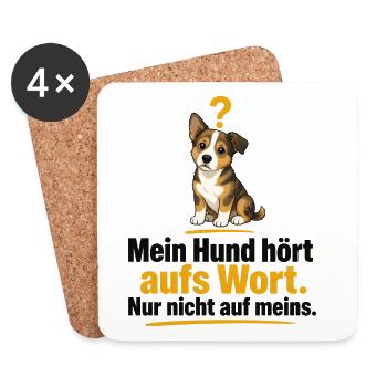 Mein Hund hört aufs Wort Humor - Untersetzer (4er-Set) - Weiß - Vorne
