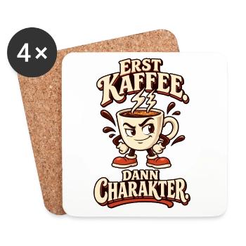 Erst Kaffee dann Charakter - Untersetzer (4er-Set) - Weiß - Vorne