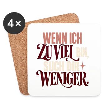Wenn ich zu viel bin – such dir Weniger - Untersetzer (4er-Set) - Weiß - Vorne