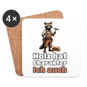 Holz hat Charakter. Ich auch. – Schreiner-Waschbär - Untersetzer (4er-Set) - Weiß - Vorne