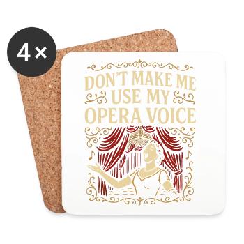 Don't Make Me Use My Opera Voice - Untersetzer (4er-Set) - Weiß - Vorne