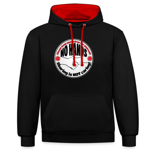 Virus - Sharing is NOT caring! - Contrast Colour Hoodie