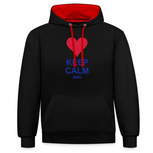 Be calm and write your text - Contrast Colour Hoodie