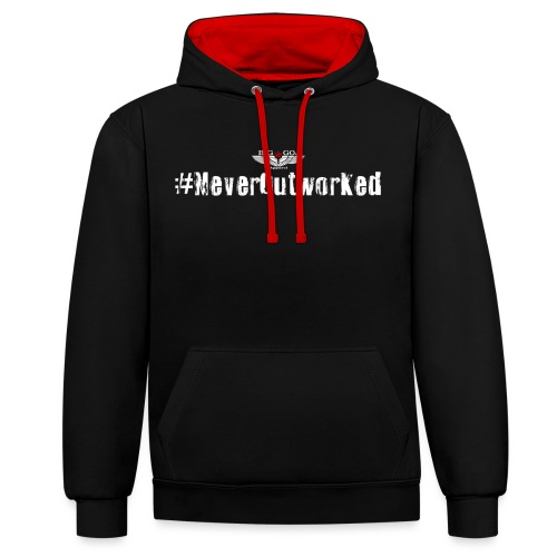 Never outworked png - Contrast hoodie