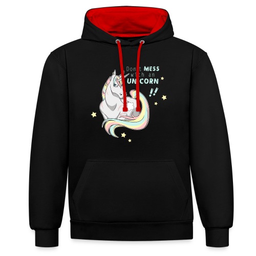Don't MESS with an UNICORN! - Kontrast-Hoodie