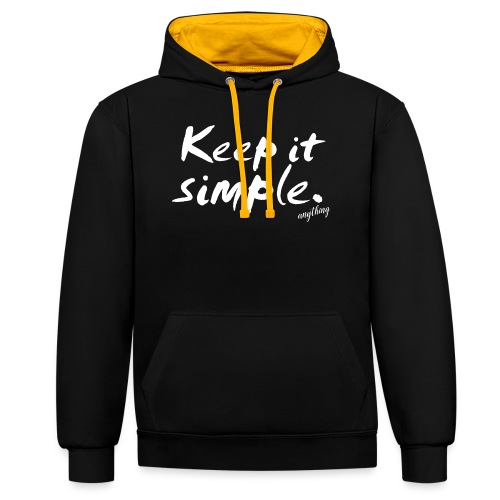 Keep it simple. anything - Kontrast-Hoodie