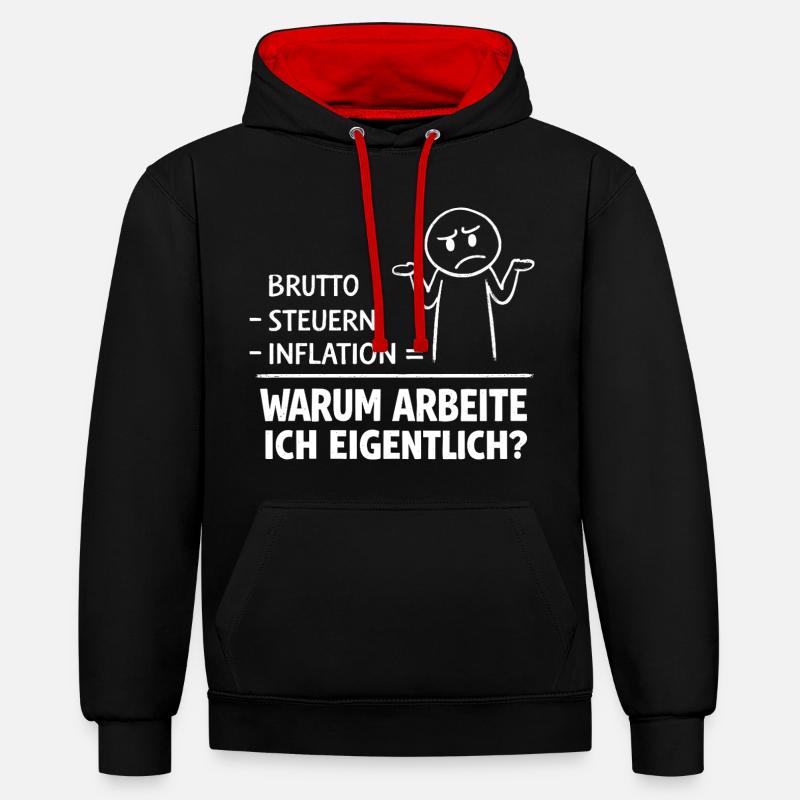 Warum Arbeite Ich Eigentlich - Kontrast-Hoodie - Schwarz/Rot