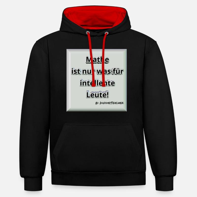Mathe! Intelligent. Geschenk / Geschenkidee - Kontrast-Hoodie - Schwarz/Rot
