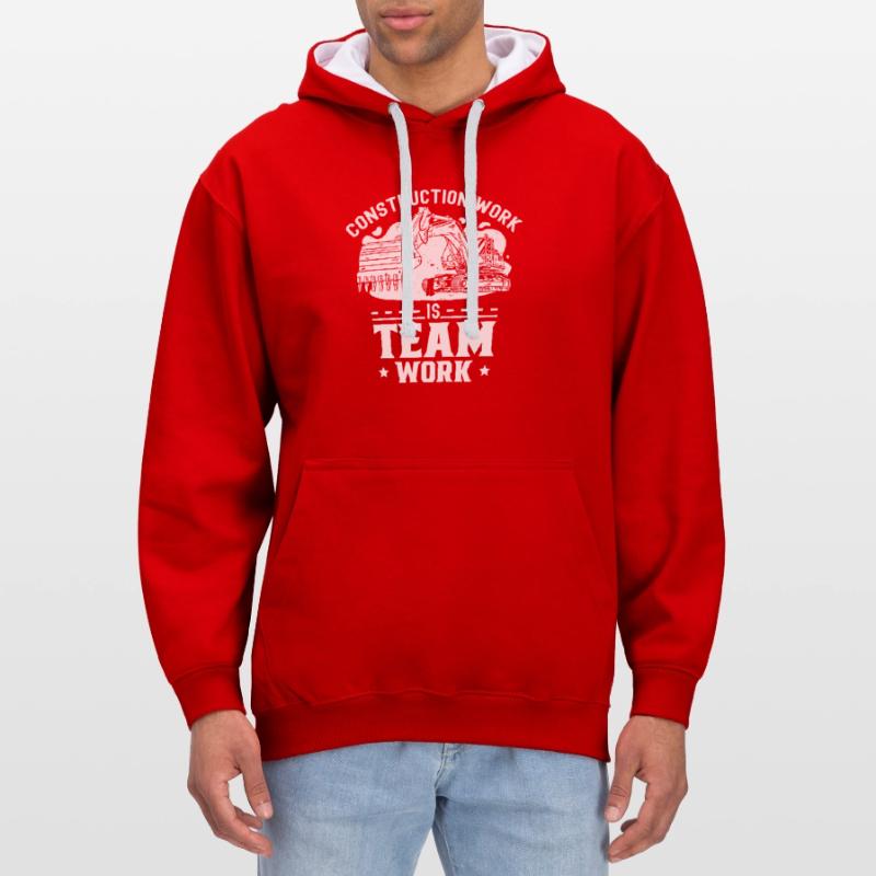 Construction work is teamwork Construction site Teamwork Construction Contrast hoodie