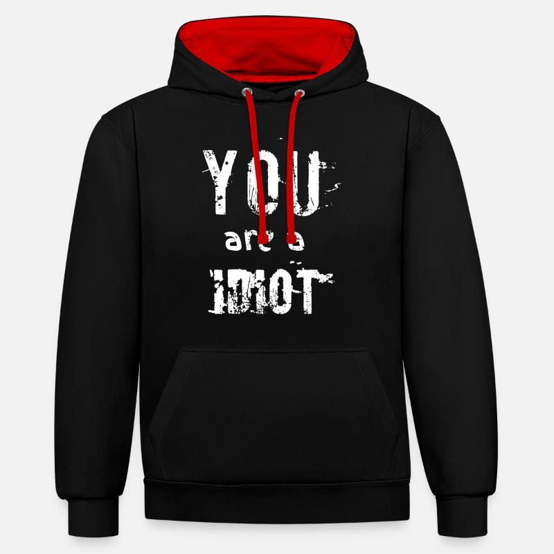 tu es un idiot - Sweat à capuche contrasté - noir/rouge