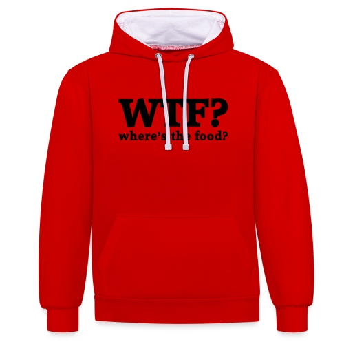 WTF - Where's the food? - Contrast hoodie