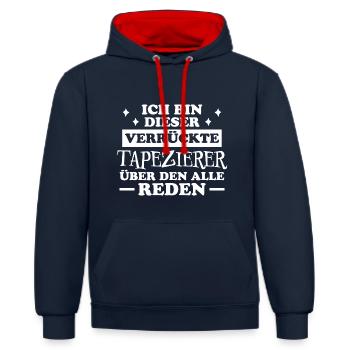 Tapezierer Lustiger Spruch Beruf Tapete Geschenk - Kontrast-Hoodie - Navy/Rot - Vorne - Anna (173cm) & Nico (186cm)