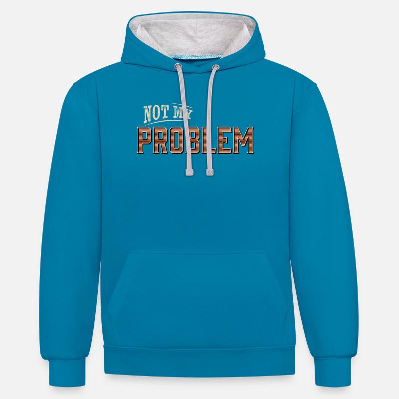 Humorous Not My Problem Design - Contrast hoodie - peacock blue/heather grey