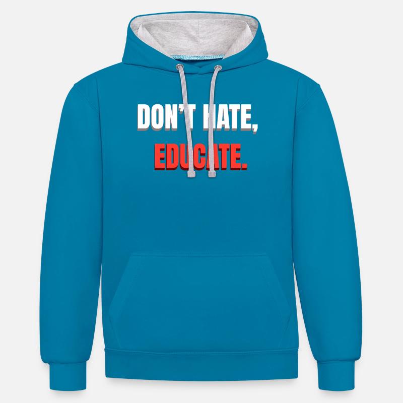Don't Hate Educate Message - Contrast hoodie - peacock blue/heather grey
