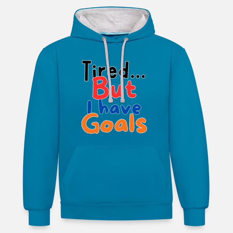 Fatigué mais j'ai des objectifs - Sweat à capuche contrasté - bleu paon/gris chiné