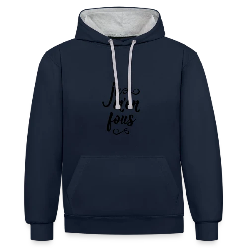 Je m'en Fous : L'Affirmation Décontractée - Sweat à capuche contrasté