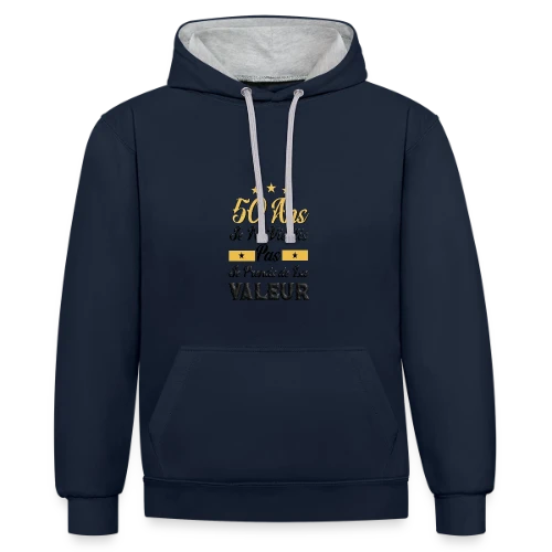 50 Ans Je Prends Valeur - Sweat à capuche contrasté