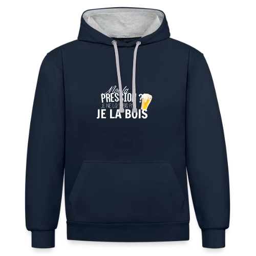 Moi la Pression, Je la Bois ! T-shirt Humour Bière - Sweat à capuche contrasté