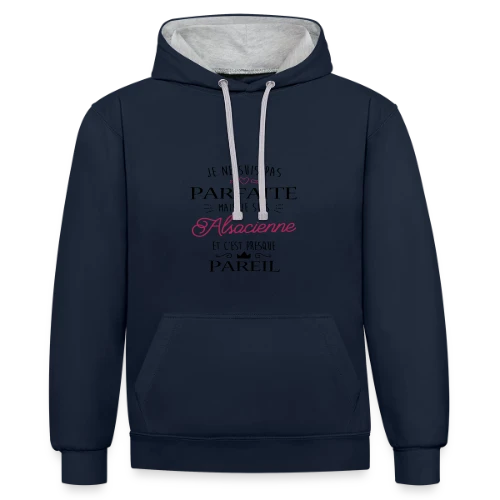 Pas Parfaite Mais Alsacienne - Sweat à capuche contrasté