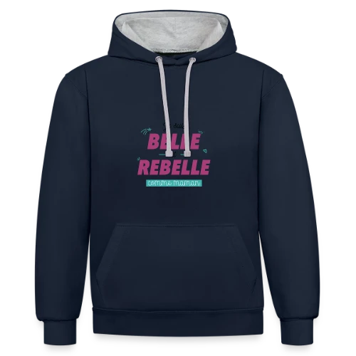 T-shirt "Belle et Rebelle comme Maman" - Sweat à capuche contrasté