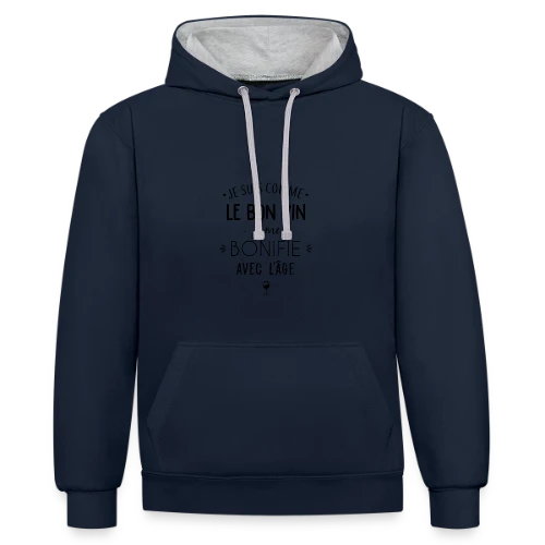 T-shirt Je me bonifie avec l'âge - Millésime Humour - Sweat à capuche contrasté