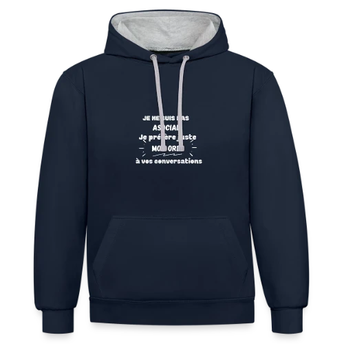Pas Asocial, Juste Fan de Mon Ordi : Humour Geek - Sweat à capuche contrasté
