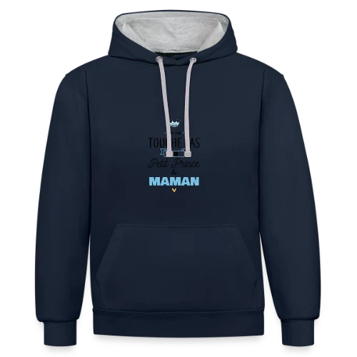 Mon Petit Prince de Maman - Sweat à capuche contrasté