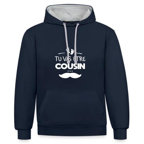 T-shirt Annonce Grossesse "Tu vas être cousin" - Sweat à capuche contrasté