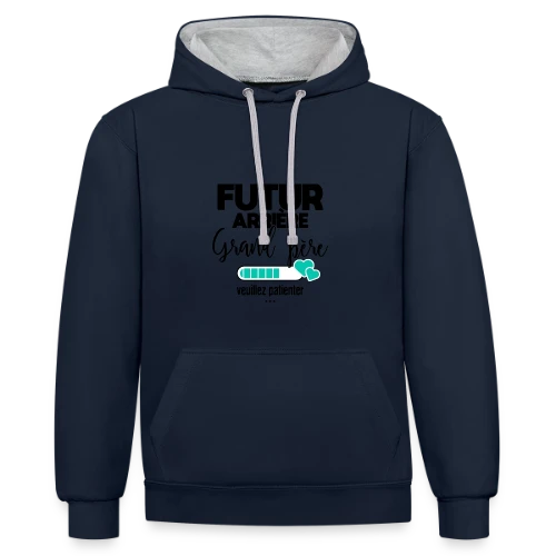 Futur Arrière-Grand-Père : Patience, Bébé Arrive ! - Sweat à capuche contrasté
