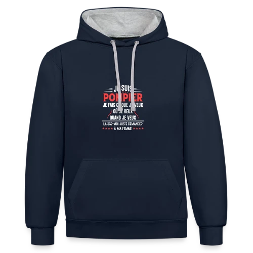 Pompier en Couple - Laissez-moi Demander à Ma Femme ! Humour - Sweat à capuche contrasté