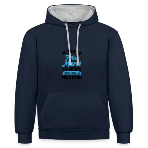 Futur Marié Humour EVG - Sweat à capuche contrasté