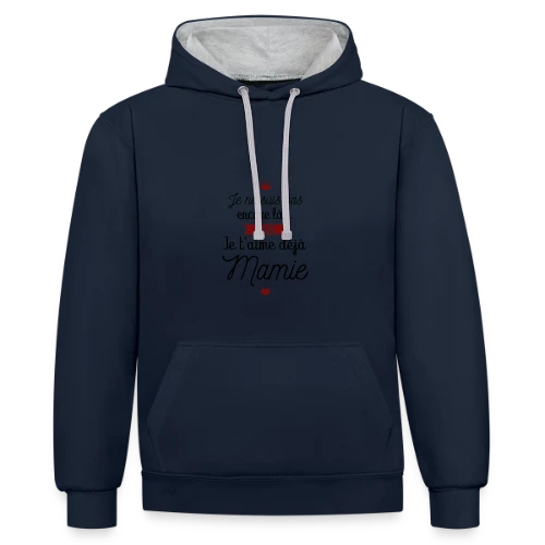 Je t'aime déjà Mamie | Annonce Grossesse Adorable - Sweat à capuche contrasté