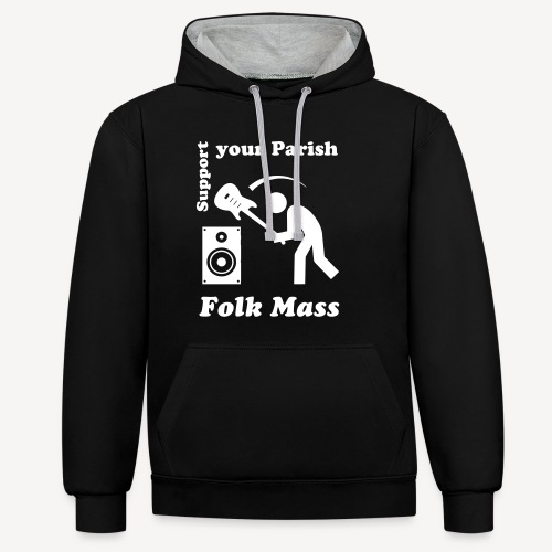 SUPPORT YOUR LOCAL FOLK MASS - Contrast Colour Hoodie